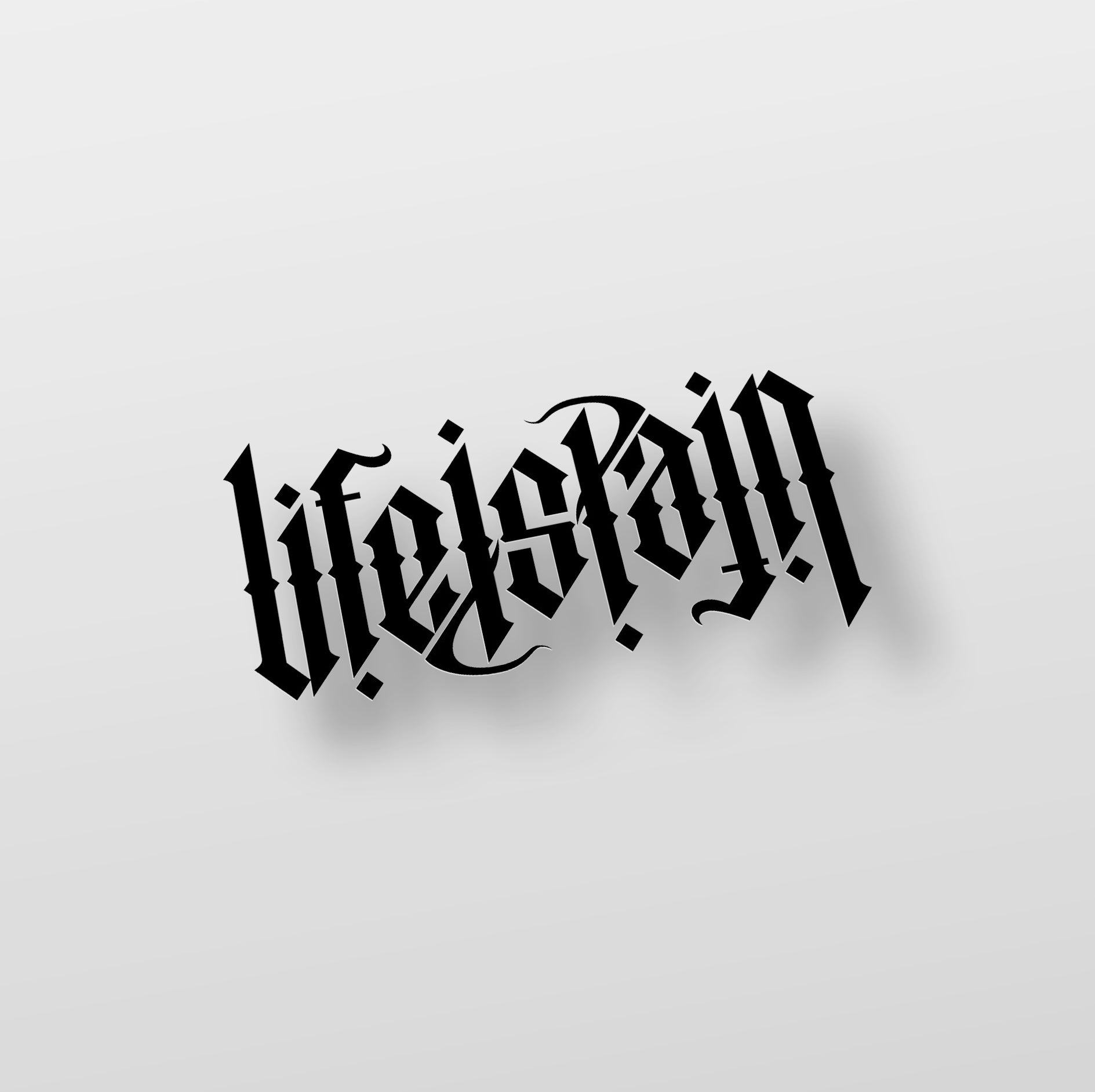Life is Pain Ambigram Decal
